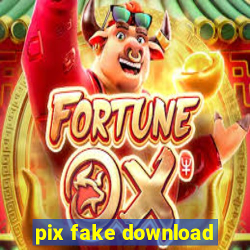 pix fake download